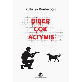 Biber Çok Acıymış Kutlu Işık Kanberoğlu