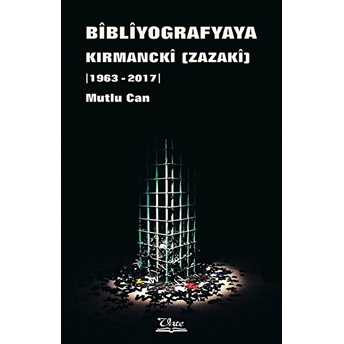 Bibliyogarfyaya Kırmancki (Zazaki) 1963 - 2017)