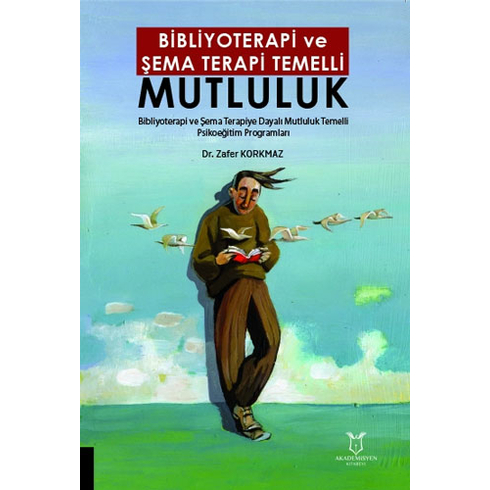 Bibliyoterapi Ve Şema Terapi Temelli Mutluluk - Zafer Korkmaz