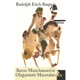 Biblos Kitabevi Baron Munchausen’ın Olağanüstü Maceraları - Rudolph Erich Raspe