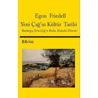 Biblos Kitabevi Yeni Çağ’ın Kültür Tarihi - Egon Friedell