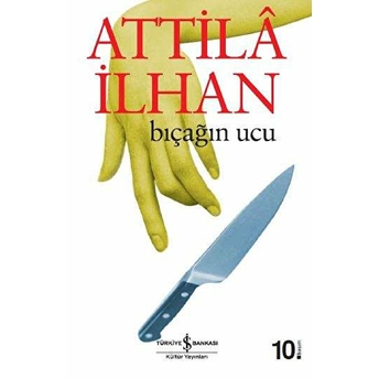 Bıçağın Ucu Attila Ilhan