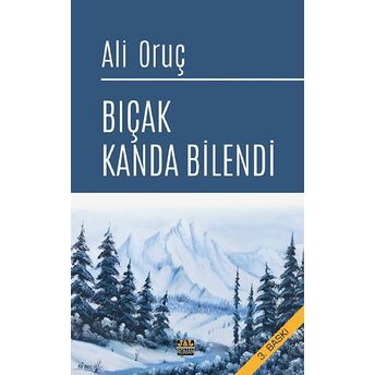 Bıçak Kanda Bilendi Ali Oruç