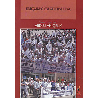 Bıçak Sırtında Abdullah Çelik