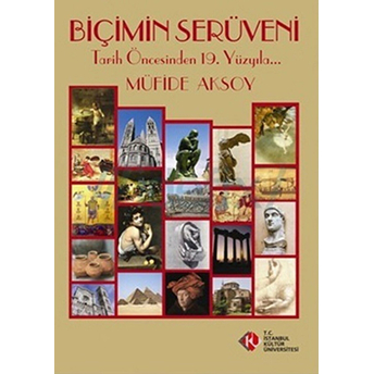 Biçimin Serüveni Tarih Öncesinden 19. Yüzyıla... Müfide Aksoy