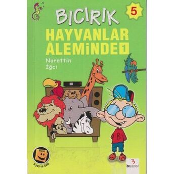 Bıcırık 5 - Hayvanlar Aleminde 1 Nurettin Iğci