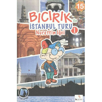 Bıcırık Ile Istanbul Turu 1 Nurettin Iğci