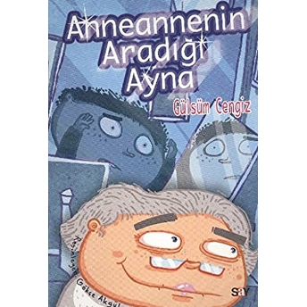 Bıcırık Kitaplar - Anneannenin Aradığı Ayna Gülsüm Cengiz