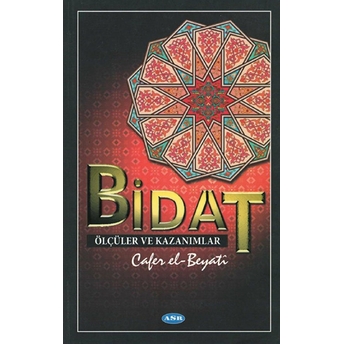 Bidat - Ölçüler Ve Kazanımlar