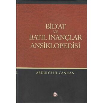 Bid'at Ve Batıl Inançlar Ansiklopedisi Abdulcelil Candan