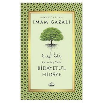 Bidayetü’l Hidaye - Kurtuluş Yolu Imam Gazali