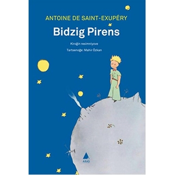 Bidzig Pirens - Küçük Prens Hemşince Antoine De Saint-Exupery