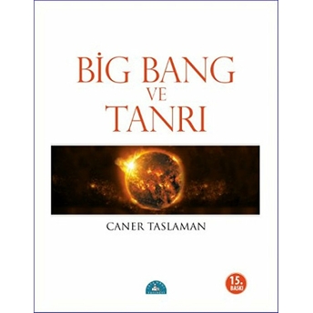 Big Bang Ve Tanrı Caner Taslaman