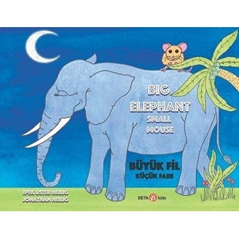 Big Elephant Small Mouse/Büyük Fil Küçük Fare - Ipek Üster Heilig