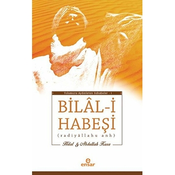 Bilal-I Habeşi; Radiyallahu Anhradiyallahu Anh Abdullah Kara