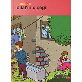 Bilal’in Çiçeği Ahmet Efe