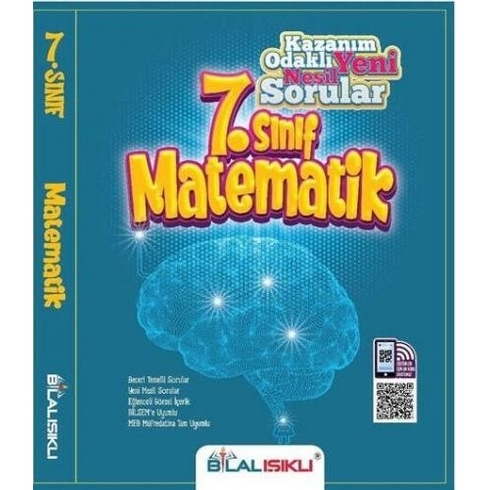 Bilal Işıklı 7. Sınıf Matematik Kazanım Odaklı Yeni Nesil Sorular