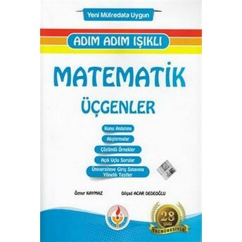 Bilal Işıklı Matematik Üçgenler Adım Adım Işıklı (Yeni) Öznur Kaymaz, Dilşad Acar Dedeoğlu