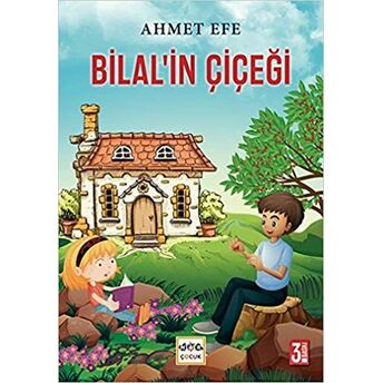 Bilal'in Çiçeği Ahmet Efe