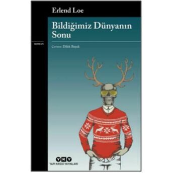 Bildiğimiz Dünyanın Sonu Erlend Loe