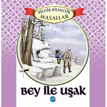 Bildik Bilmedik Masallar - Bey Ile Uşak Kolektif