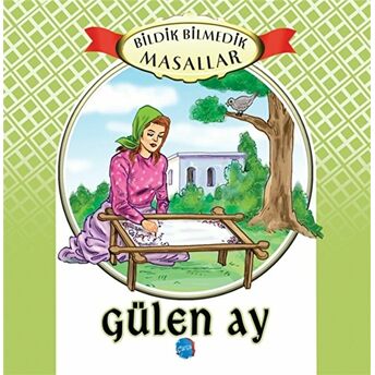 Bildik Bilmedik Masallar - Gülen Ay Kolektif