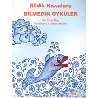 Bildik Kıssalara Bilmedik Öyküler Naz Emel Koç