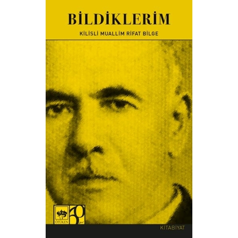 Bildiklerim Kilisli Muallim Rıfat Bilge