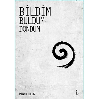 Bildim Buldum Döndüm