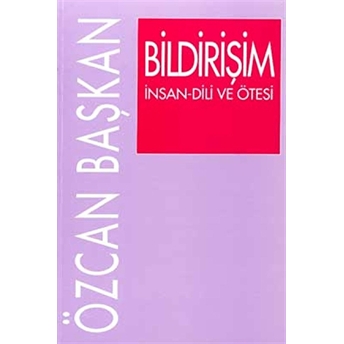 Bildirişim Insan-Dili Ve Ötesi Özcan Başkan