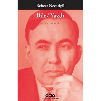 Bile - Yazdı Behçet Necatigil