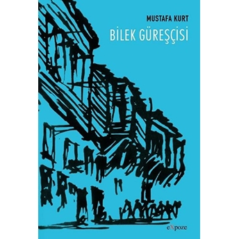 Bilek Güreşçisi Mustafa Kurt