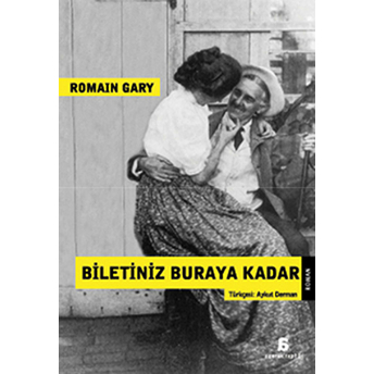 Biletiniz Buraya Kadar Romain Gary