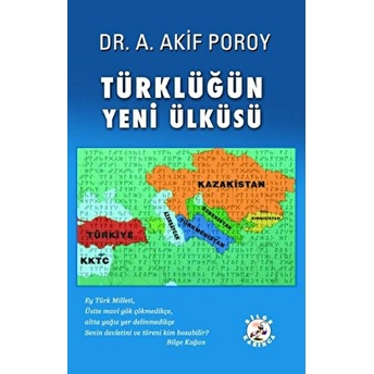 Bilge Karınca Yayınları Türklüğün Yeni Ülküsü - A. Akif Poroy