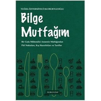 Bilge Mutfağım Tuğba Öztermiyeci