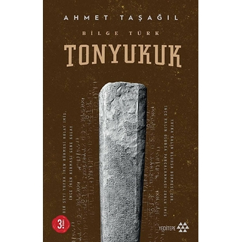 Bilge Türk - Tonyukuk - Ciltsiz Ahmet Taşağıl