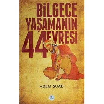 Bilgece Yaşamanın 44 Evresi Adem Suad