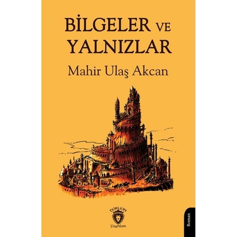 Bilgeler Ve Yalnızlar Mahir Ulaş Akcan