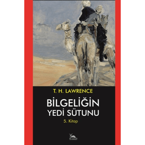 Bilgeliğin Yedi Sütunu 5. Kitap T.e.lawrence