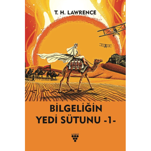 Bilgeliğin Yedi Sütunu Kitap 1 T.e.lawrence