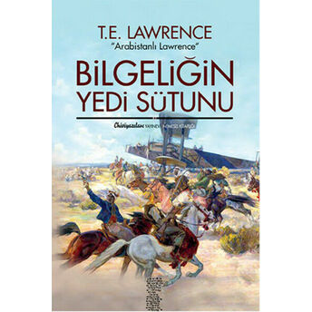 Bilgeliğin Yedi Sütunu T. E. Lawrence