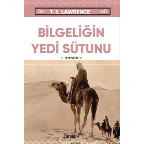 Bilgeliğin Yedi Sütunu T.e.lawrence