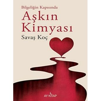 Bilgeliğinde Kapısında Aşkın Kimyası Savaş Koç