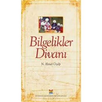 Bilgelikler Divanı N. Ahmet Özalp