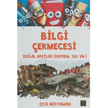 Bilgi Çekmecesi - Doğal Afetler Oya Adıyaman