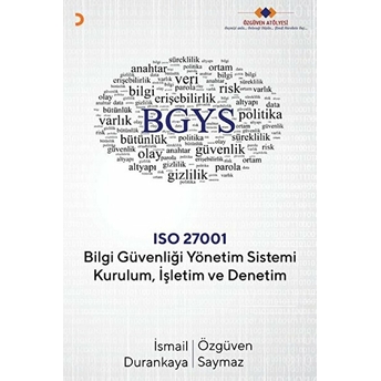 Bilgi Güvenliği Yönetim Sistemi Kurulum Işletim Ve Denetim - Ismail Durankaya