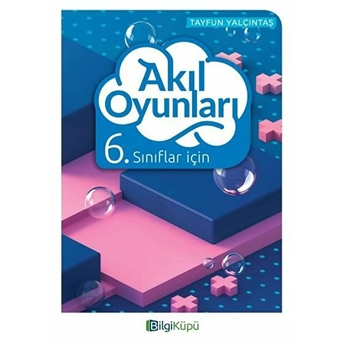 Bilgi Küpü 6. Sınıflar Için Akıl Oyunları