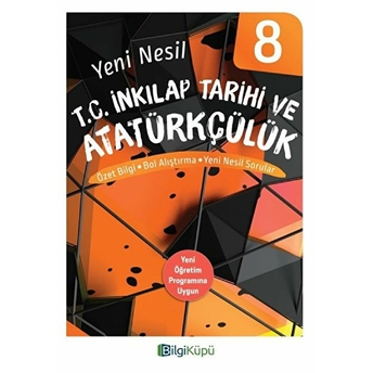 Bilgi Küpü 8.Sınıf Yeni Nesil T.c. Inkılap Tarihi Ve Atatürkçülük