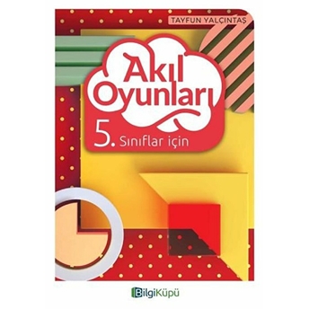 Bilgi Küpü Yayınları 5.Sınıf Akıl Oyunları