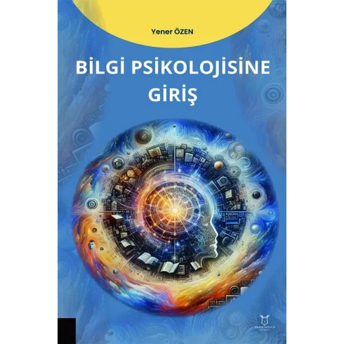 Bilgi Psikolojisine Giriş Yener Özen